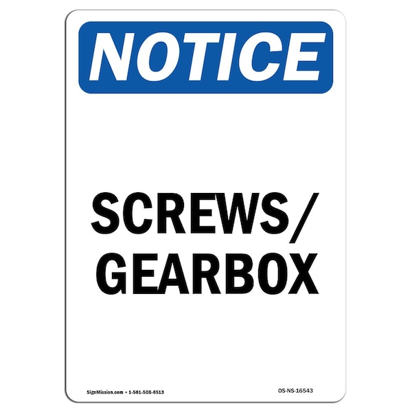 Safety Sign, OSHA Notice, 5" Height, NOTICE Screws Gearbox Sign, Portrait, 10PK